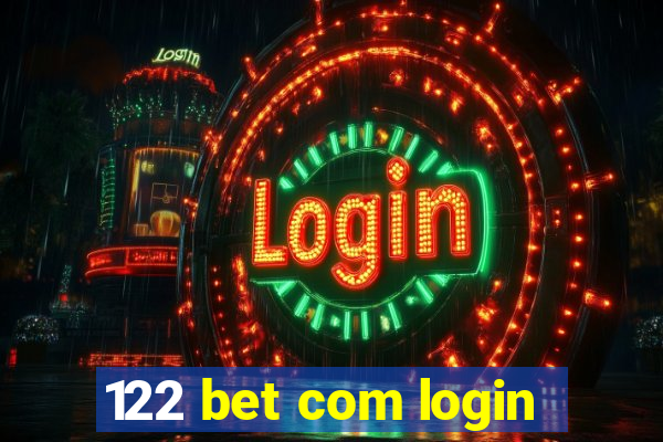 122 bet com login