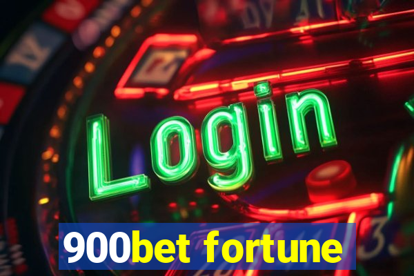 900bet fortune