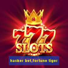 hacker bet,fortune tiger