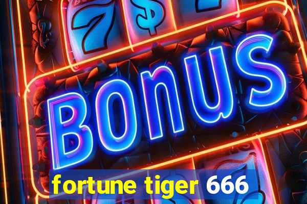 fortune tiger 666