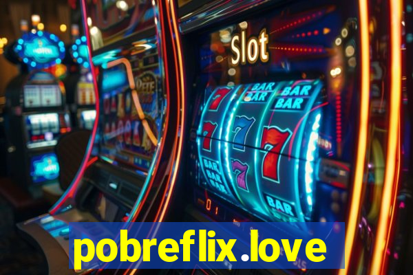 pobreflix.love