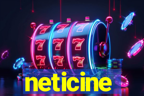 neticine