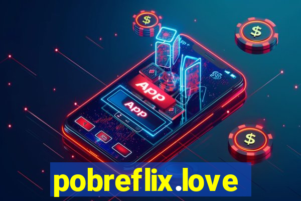 pobreflix.love