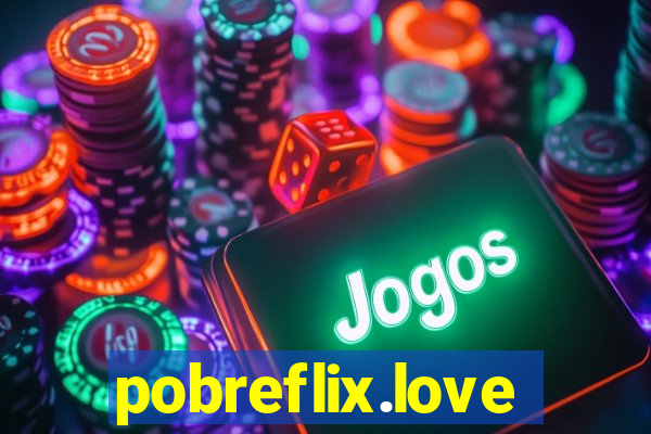 pobreflix.love